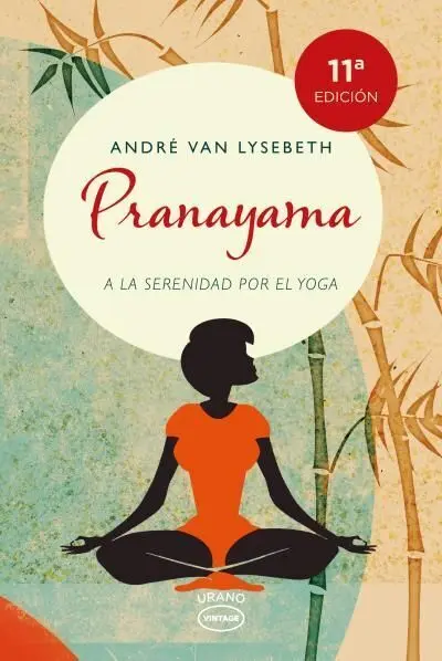 Pranayama. A la Serenidad por el Yoga