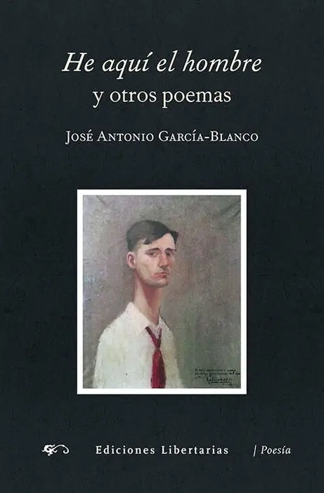 He Aquã? el Hombre y Otros Poemas