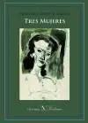 Tres Mujeres