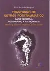 Trastorno de Estres Postraumautico. Daño Cerebral Secundario a la