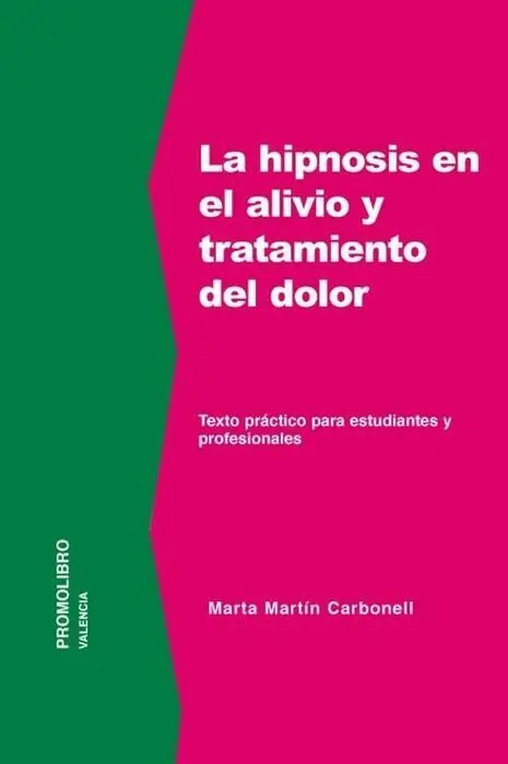 Hipnosis en Alivio y Tratamiento del Dolor, la