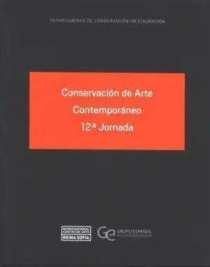 Conservaciã³N de Arte Contemporã¡Neo. 12ª Jornada