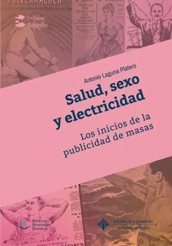 Salud, Sexo y Electricidad. Los Inicios de la Publicidad de Masas