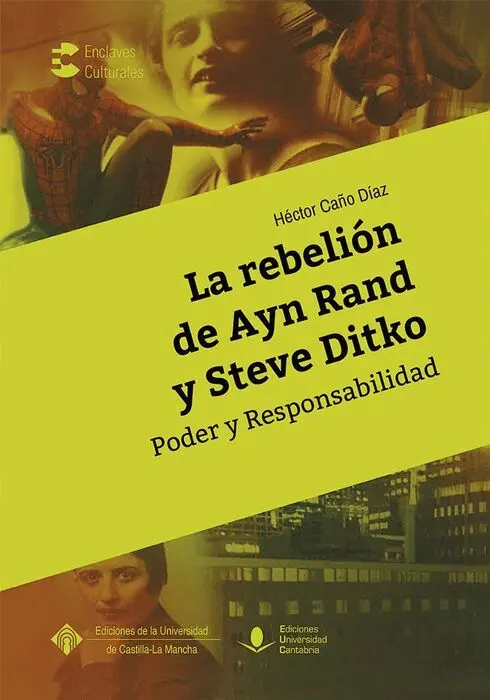 La Rebelión de Ayn Rand y Steve Ditko. Poder y Responsabilidad