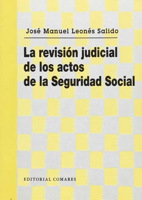 Revision Judicial de los Actos de la Seguridad Social, la. Comentarios, Jurispru