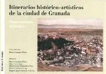 Itinerarios Histórico-Artísticos de la Ciudad de Granada.
