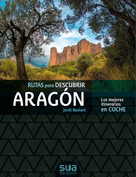 Aragon, las Mejores Rutas en Coche