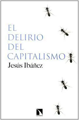 El Delirio del Capitalismo