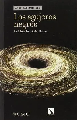 Los Agujeros Negros ¿ que Sabemos de... ?