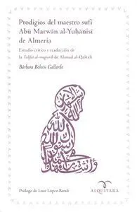 Prodigios del Maestro Sufã? Abu Marwan Al-Yuhanisi de Almerã?Âa