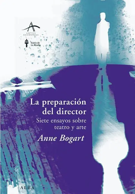 Preparacion del Director, la. Siete Ensayos Sobre Teatro y Arte