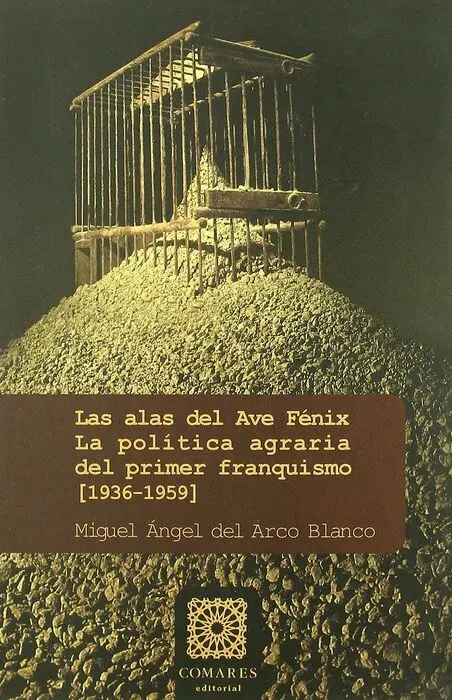 Alas del Ave Fenix Politica Agraria Primer Franquismo