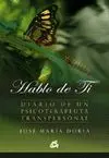 Hablo de Ti -Diario de un Psicoterapeuta Transpersonal