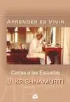 Aprender Es Vivir. Cartas a las Escuelas