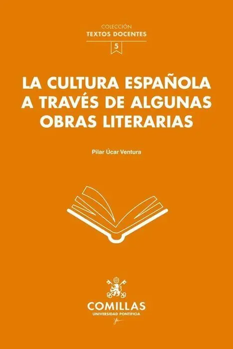 La Cultura Espaã?Â?Ola a Traves de Algunas Obras Literarias