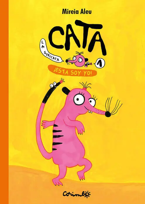 Cata la Suricata. ¡Esta Soy Yo! Vol. 1