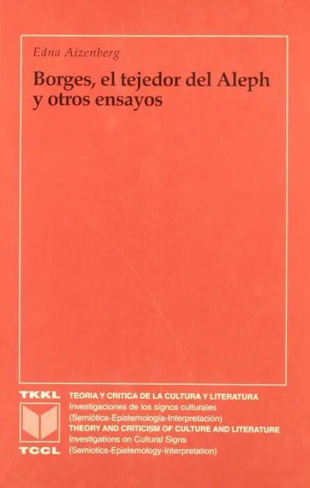 Borges, el Tejedor del Aleph y Otros Ensayos.