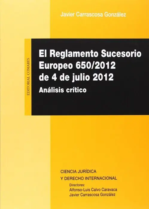 El Reglamento Sucesorio Europeo 650-2012, de 4 de Julio