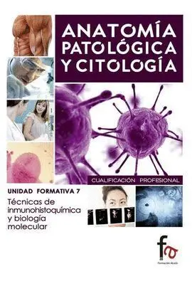 Anatomia Patologica y Citologia -Unidad Formativa 7
