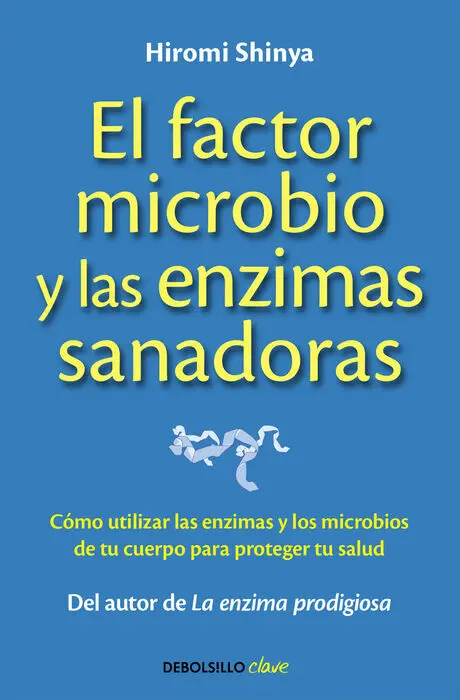 El Factor Microbio y las Enzimas Sanadoras