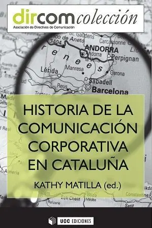Historia de la Comunicaciã?³N Corporativa en Catalunya