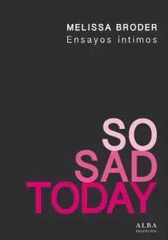 So Sad Today. Ensayos Íntimos