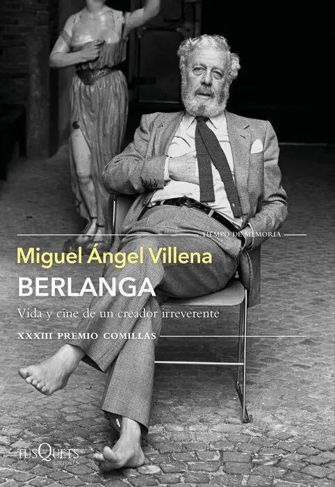 Berlanga. Vida y Cine de un Creador Irrepetible