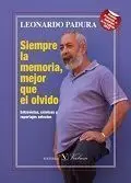 Siempre la Memoria, Mejor que el Olvido