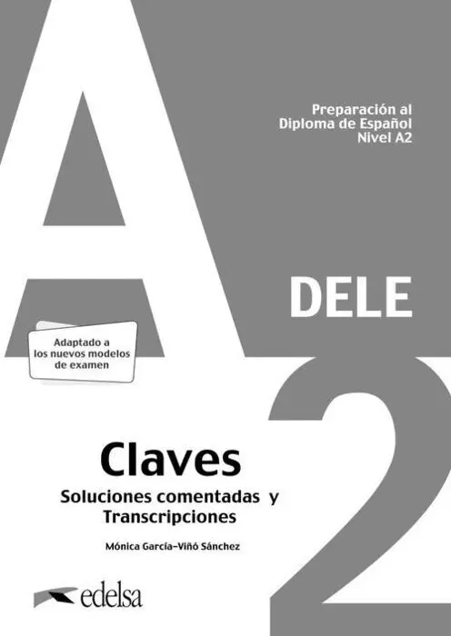 Preparación Al Dele A2. Soluciones Comentadas y Transcripciones