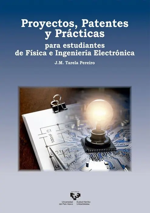 Proyectos, Patentes y Practicas para Estudiantes de Fisica e Ingenieria Electronica