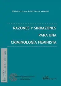 014 Razones y Sinrazones para una Criminología Feminista
