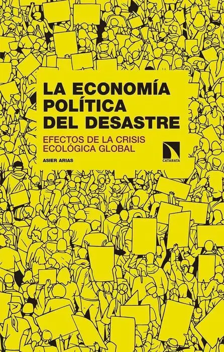 La Economía Política del Desastre