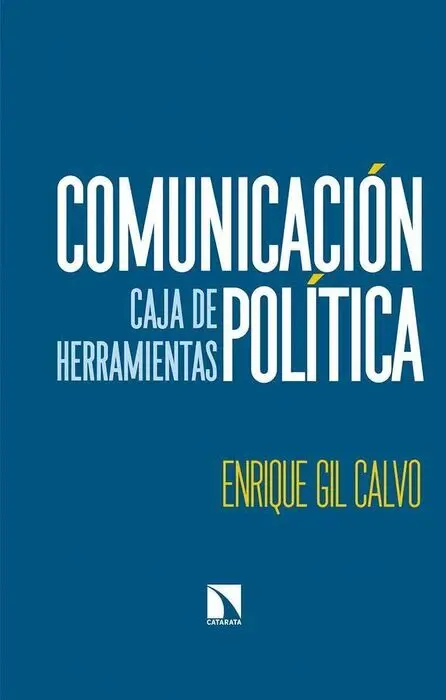 Comunicación Política. Caja de Herramientas