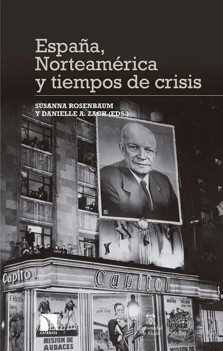 España, Norteamérica y Tiempos de Crisis