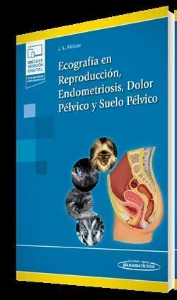 Ecografía en Reproducción, Endometriosis, Dolor Pélvico y Suelo Pélvico (+E-Book