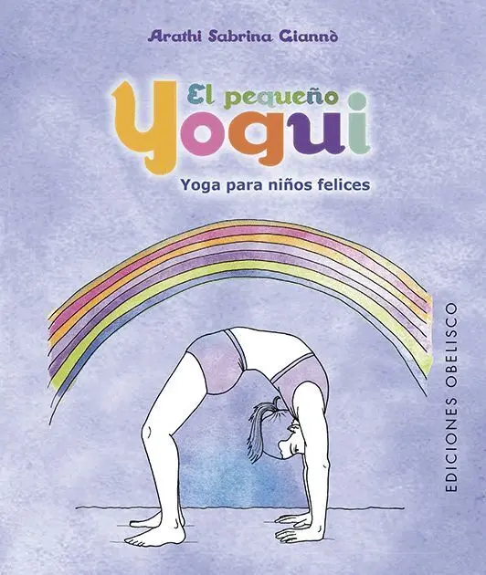 Pequeño Yogui, el. Yoga para Niños Felices
