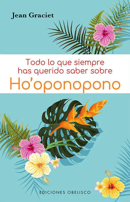 Todo lo que Siempre Has Querido Saber Sobre Ho' Oponopono