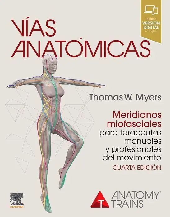 Vias Anatomicas Meridianos Miofasciales Terapeutas 4ª Ed