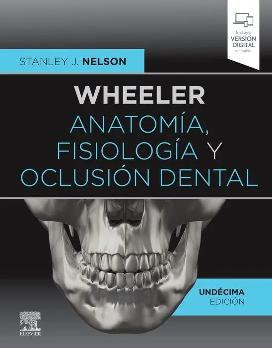 Wheeler. Anatomía, Fisiología y Oclusión Dental