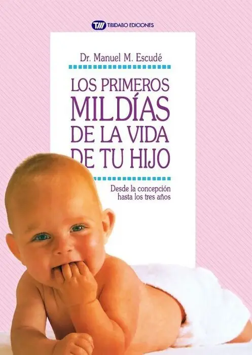 Los Primeros Mil Dã?ÂAs de la Vida de tu Hijo