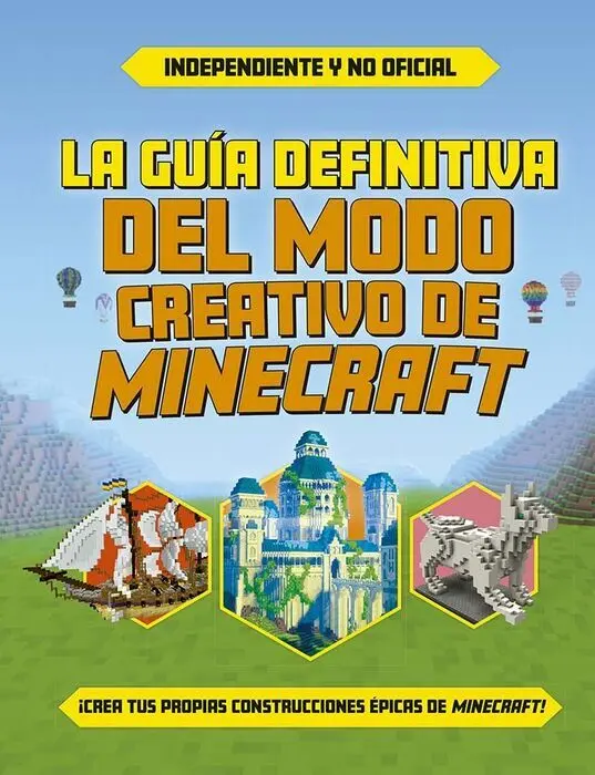 La Guía Definitiva del Modo Creativo de Minecraft
