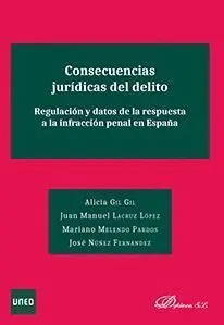 Consecuencias Jurídicas del Delito. Regulacion y Datos de la Respuesta a la Infraccion Penal en España