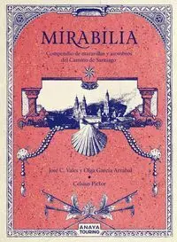 Mirabilia Compendio de Maravillas y Asombros del Camino de Santiago