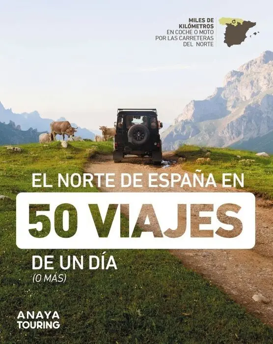 El Norte de España en 50 Viajes de un Día (O Mas)