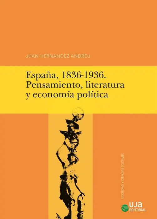 España, 1836-1936. Pensamiento, Literatura y Economía Política