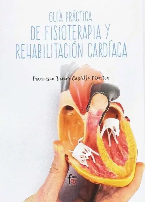 Guia Practica de Fisioterapia y Rehabilitación Cardiaca
