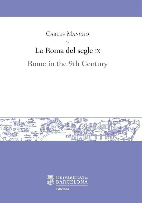 La Roma del Segle Ix / Rome In The 9Th Century