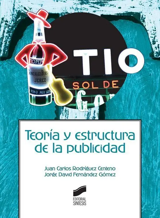 Teoria y Estructura de la Publicidad