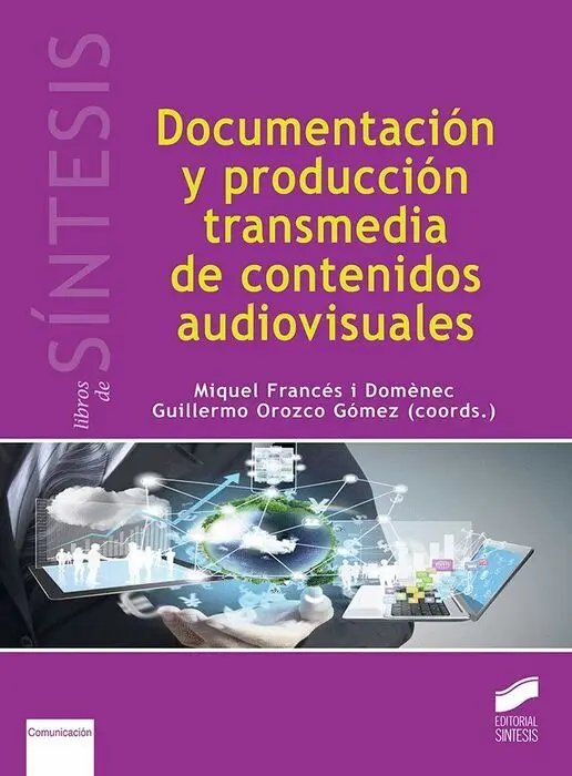 Documentacion y Produccion Transmedia de Contenidos Audiovisuales