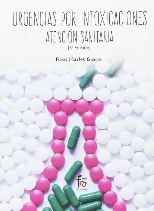 Urgencias por Intoxicaciones: Atención Sanitaria 3º Edición